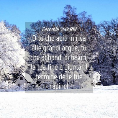 Picture 04 - Geremia 51:13 RIV - O tu che abiti in riva alle grandi acque, tu che - Bible Verse Picture