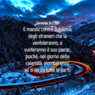 Picture 04 - Geremia 51:2 RIV - E mando contro Babilonia degli stranieri che la - Bible Verse Picture