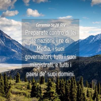 Picture 04 - Geremia 51:28 RIV - Preparate contro di lei le nazioni, i re di - Bible Verse Picture