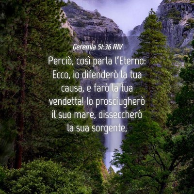 Picture 04 - Geremia 51:36 RIV - Perciò, così parla l’Eterno: Ecco, io - Bible Verse Picture