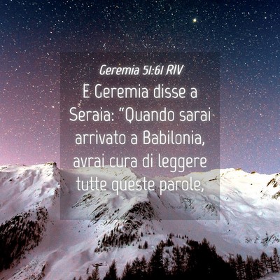 Picture 04 - Geremia 51:61 RIV - E Geremia disse a Seraia: “Quando sarai - Bible Verse Picture