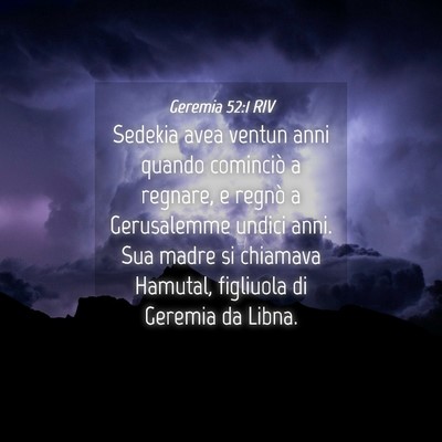 Picture 04 - Geremia 52:1 RIV - Sedekia avea ventun anni quando cominciò a - Bible Verse Picture