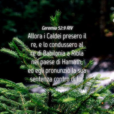 Picture 04 - Geremia 52:9 RIV - Allora i Caldei presero il re, e lo condussero al - Bible Verse Picture