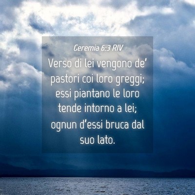 Picture 04 - Geremia 6:3 RIV - Verso di lei vengono de’ pastori coi loro - Bible Verse Picture