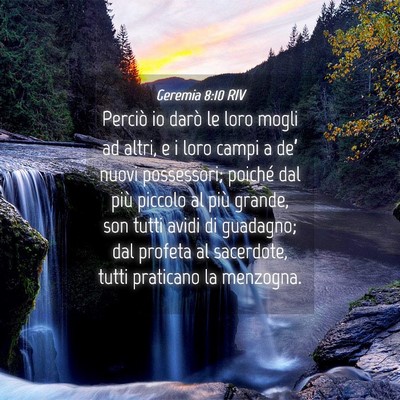 Picture 04 - Geremia 8:10 RIV - Perciò io darò le loro mogli ad altri, e i loro - Bible Verse Picture