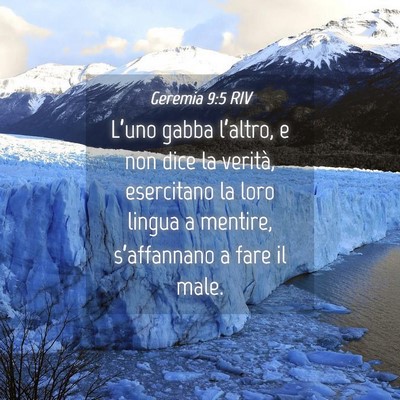 Picture 04 - Geremia 9:5 RIV - L’uno gabba l’altro, e non dice la verità, - Bible Verse Picture