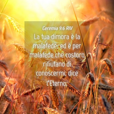 Picture 04 - Geremia 9:6 RIV - La tua dimora è la malafede; ed è per malafede - Bible Verse Picture