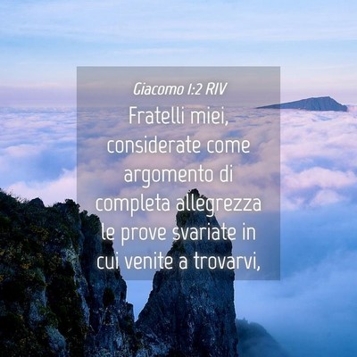 Picture 04 - Giacomo 1:2 RIV - Fratelli miei, considerate come argomento di - Bible Verse Picture