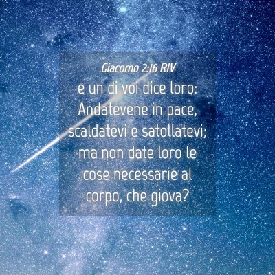 Picture 04 - Giacomo 2:16 RIV - e un di voi dice loro: Andatevene in pace, - Bible Verse Picture