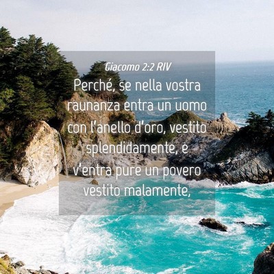 Picture 04 - Giacomo 2:2 RIV - Perché, se nella vostra raunanza entra un uomo - Bible Verse Picture