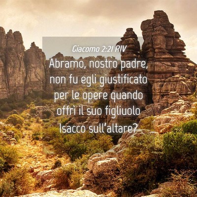 Picture 04 - Giacomo 2:21 RIV - Abramo, nostro padre, non fu egli giustificato - Bible Verse Picture