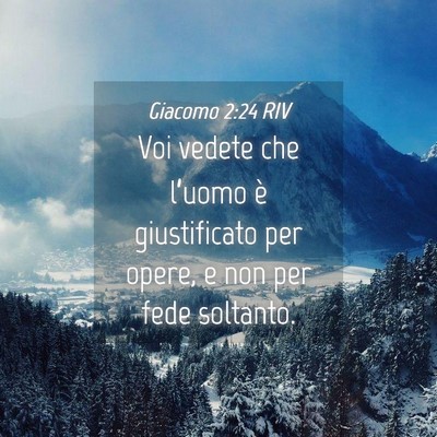 Picture 04 - Giacomo 2:24 RIV - Voi vedete che l’uomo è giustificato per - Bible Verse Picture