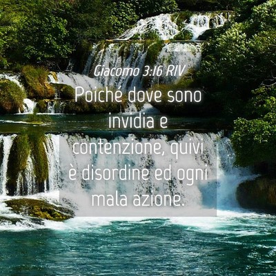 Picture 04 - Giacomo 3:16 RIV - Poiché dove sono invidia e contenzione, quivi è - Bible Verse Picture