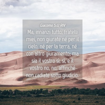 Picture 04 - Giacomo 5:12 RIV - Ma, innanzi tutto, fratelli miei, non giurate né - Bible Verse Picture