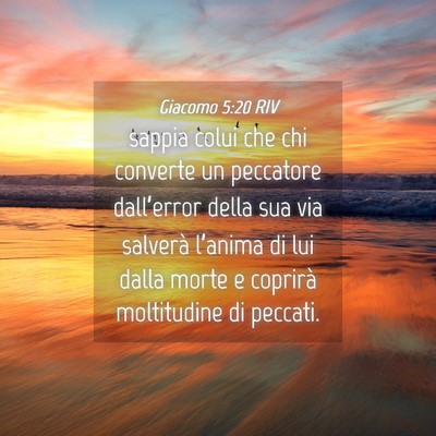 Picture 04 - Giacomo 5:20 RIV - sappia colui che chi converte un peccatore - Bible Verse Picture