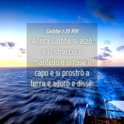 Picture 04 - Giobbe 1:20 RIV - Allora Giobbe si alzò e si stracciò il mantello - Bible Verse Picture