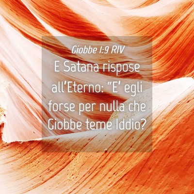 Picture 04 - Giobbe 1:9 RIV - E Satana rispose all’Eterno: “E’ egli forse - Bible Verse Picture