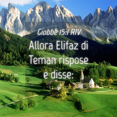 Picture 04 - Giobbe 15:1 RIV - Allora Elifaz di Teman rispose e - Bible Verse Picture