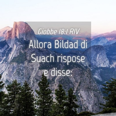 Picture 04 - Giobbe 18:1 RIV - Allora Bildad di Suach rispose e - Bible Verse Picture