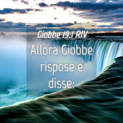Picture 04 - Giobbe 19:1 RIV - Allora Giobbe rispose e - Bible Verse Picture