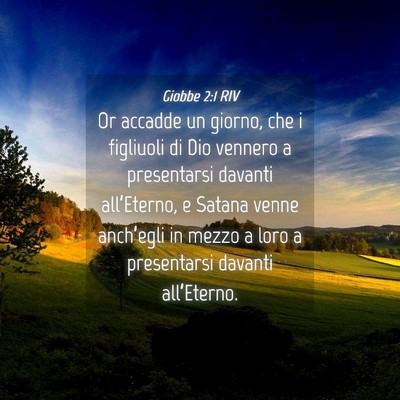 Picture 04 - Giobbe 2:1 RIV - Or accadde un giorno, che i figliuoli di Dio - Bible Verse Picture