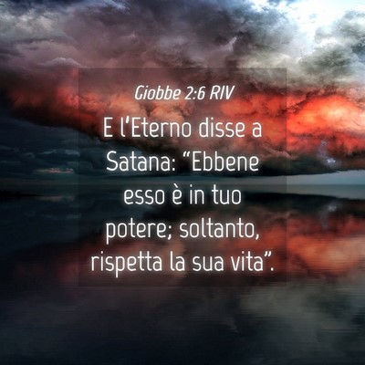 Picture 04 - Giobbe 2:6 RIV - E l’Eterno disse a Satana: “Ebbene esso è in - Bible Verse Picture