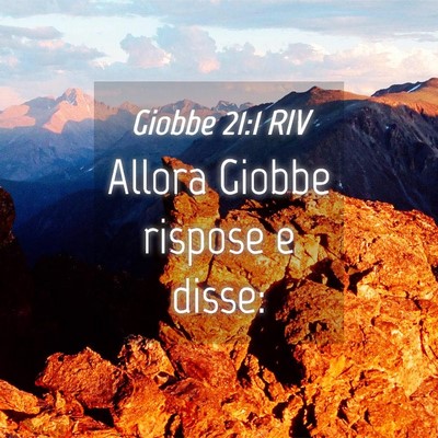 Picture 04 - Giobbe 21:1 RIV - Allora Giobbe rispose e - Bible Verse Picture