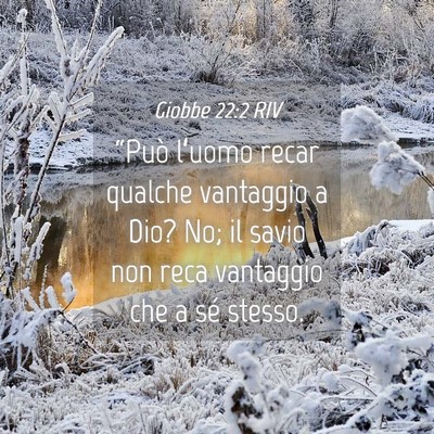 Picture 04 - Giobbe 22:2 RIV - “Può l’uomo recar qualche vantaggio a Dio? - Bible Verse Picture