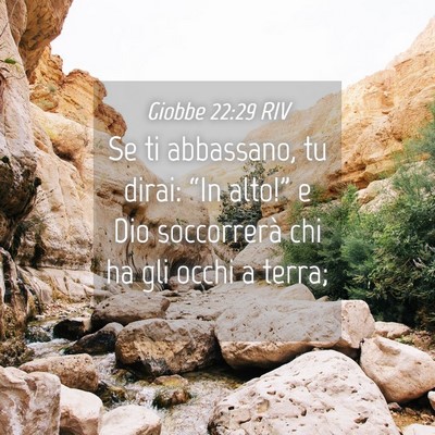Picture 04 - Giobbe 22:29 RIV - Se ti abbassano, tu dirai: “In alto!” e Dio - Bible Verse Picture