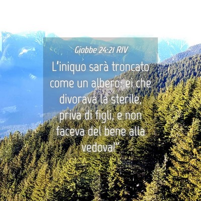 Picture 04 - Giobbe 24:21 RIV - L’iniquo sarà troncato come un albero: ei che - Bible Verse Picture