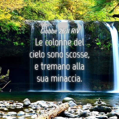 Picture 04 - Giobbe 26:11 RIV - Le colonne del cielo sono scosse, e tremano alla - Bible Verse Picture