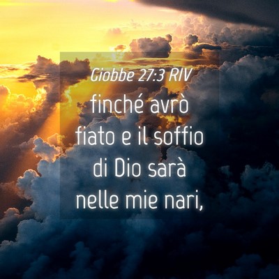 Picture 04 - Giobbe 27:3 RIV - finché avrò fiato e il soffio di Dio sarà - Bible Verse Picture