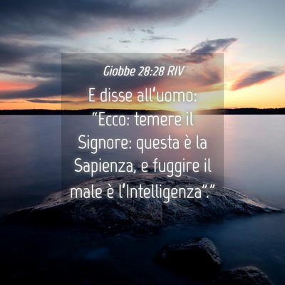 Picture 04 - Giobbe 28:28 RIV - E disse all’uomo: “Ecco: temere il Signore: - Bible Verse Picture
