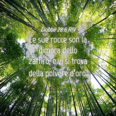 Picture 04 - Giobbe 28:6 RIV - Le sue rocce son la dimora dello zaffiro, e vi si - Bible Verse Picture