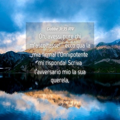 Picture 04 - Giobbe 31:35 RIV - Oh, avessi pure chi m’ascoltasse!… ecco qua - Bible Verse Picture