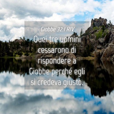Picture 04 - Giobbe 32:1 RIV - Quei tre uomini cessarono di rispondere a Giobbe - Bible Verse Picture