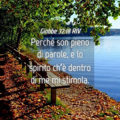 Picture 04 - Giobbe 32:18 RIV - Perché son pieno di parole, e lo spirito ch’è - Bible Verse Picture