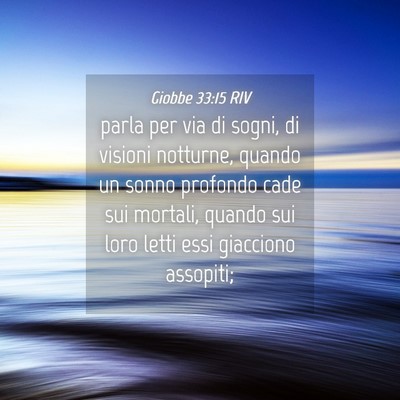 Picture 04 - Giobbe 33:15 RIV - parla per via di sogni, di visioni notturne, - Bible Verse Picture