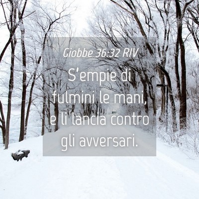 Picture 04 - Giobbe 36:32 RIV - S’empie di fulmini le mani, e li lancia contro - Bible Verse Picture