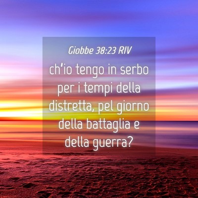 Picture 04 - Giobbe 38:23 RIV - ch’io tengo in serbo per i tempi della - Bible Verse Picture