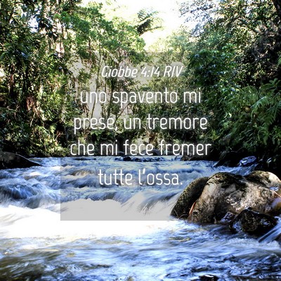 Picture 04 - Giobbe 4:14 RIV - uno spavento mi prese, un tremore che mi fece - Bible Verse Picture
