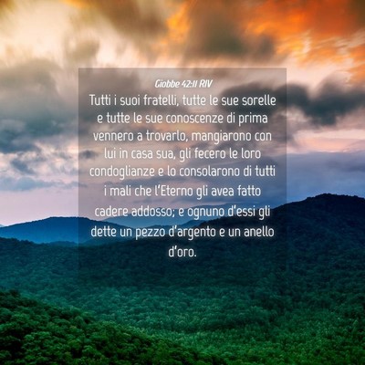 Picture 04 - Giobbe 42:11 RIV - Tutti i suoi fratelli, tutte le sue sorelle e - Bible Verse Picture
