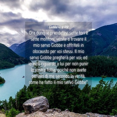 Picture 04 - Giobbe 42:8 RIV - Ora dunque prendetevi sette tori e sette montoni, - Bible Verse Picture