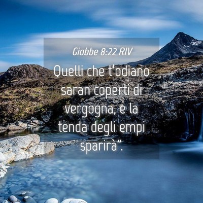 Picture 04 - Giobbe 8:22 RIV - Quelli che t’odiano saran coperti di vergogna, - Bible Verse Picture