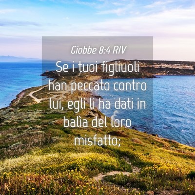 Picture 04 - Giobbe 8:4 RIV - Se i tuoi figliuoli han peccato contro lui, egli - Bible Verse Picture