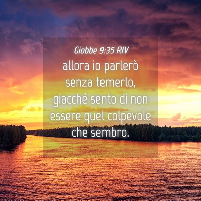 Picture 04 - Giobbe 9:35 RIV - allora io parlerò senza temerlo, giacché sento - Bible Verse Picture
