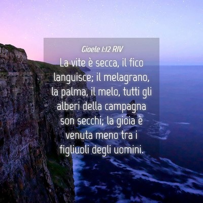 Picture 04 - Gioele 1:12 RIV - La vite è secca, il fico languisce; il - Bible Verse Picture