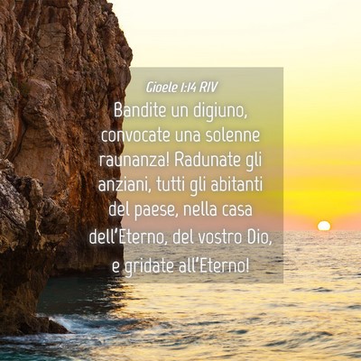 Picture 04 - Gioele 1:14 RIV - Bandite un digiuno, convocate una solenne - Bible Verse Picture