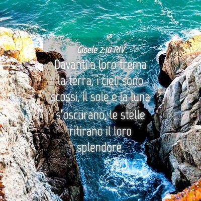 Picture 04 - Gioele 2:10 RIV - Davanti a loro trema la terra, i cieli sono - Bible Verse Picture