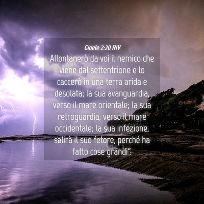 Picture 04 - Gioele 2:20 RIV - Allontanerò da voi il nemico che viene dal - Bible Verse Picture